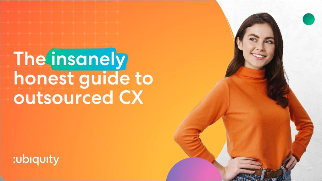 The insanely honest guide to outsourced CX