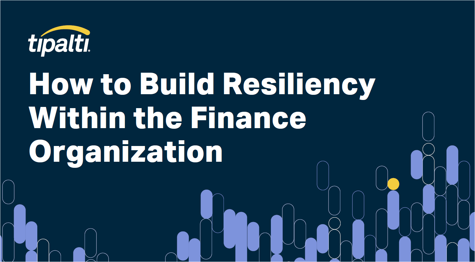 How to Build Resiliency Within the Finance Organization