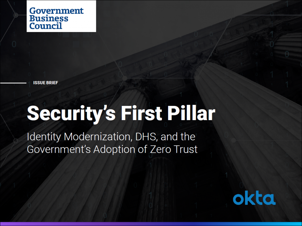 Security's First Pillar Security's First Pillar: Identity Modernization, DHS, and the Government's Adoption of Zero Trust