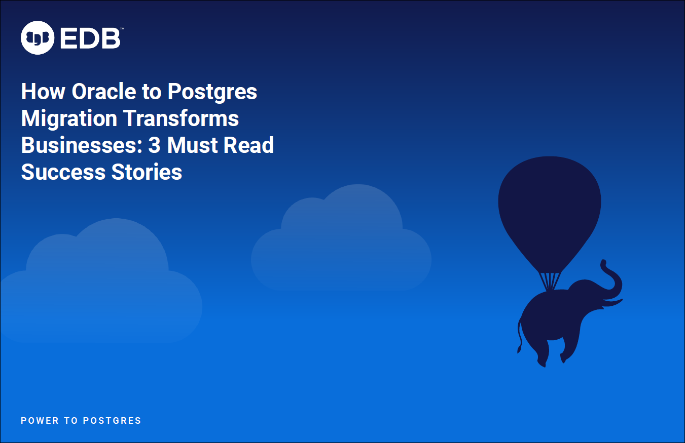 How Oracle to Postgres Migration Transforms Businesses 3 Must-Read Success Stories