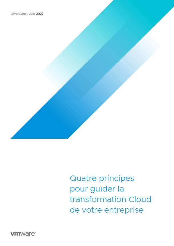 Quatre Principes Pour Guider La Transformation Cloud De Votre ...