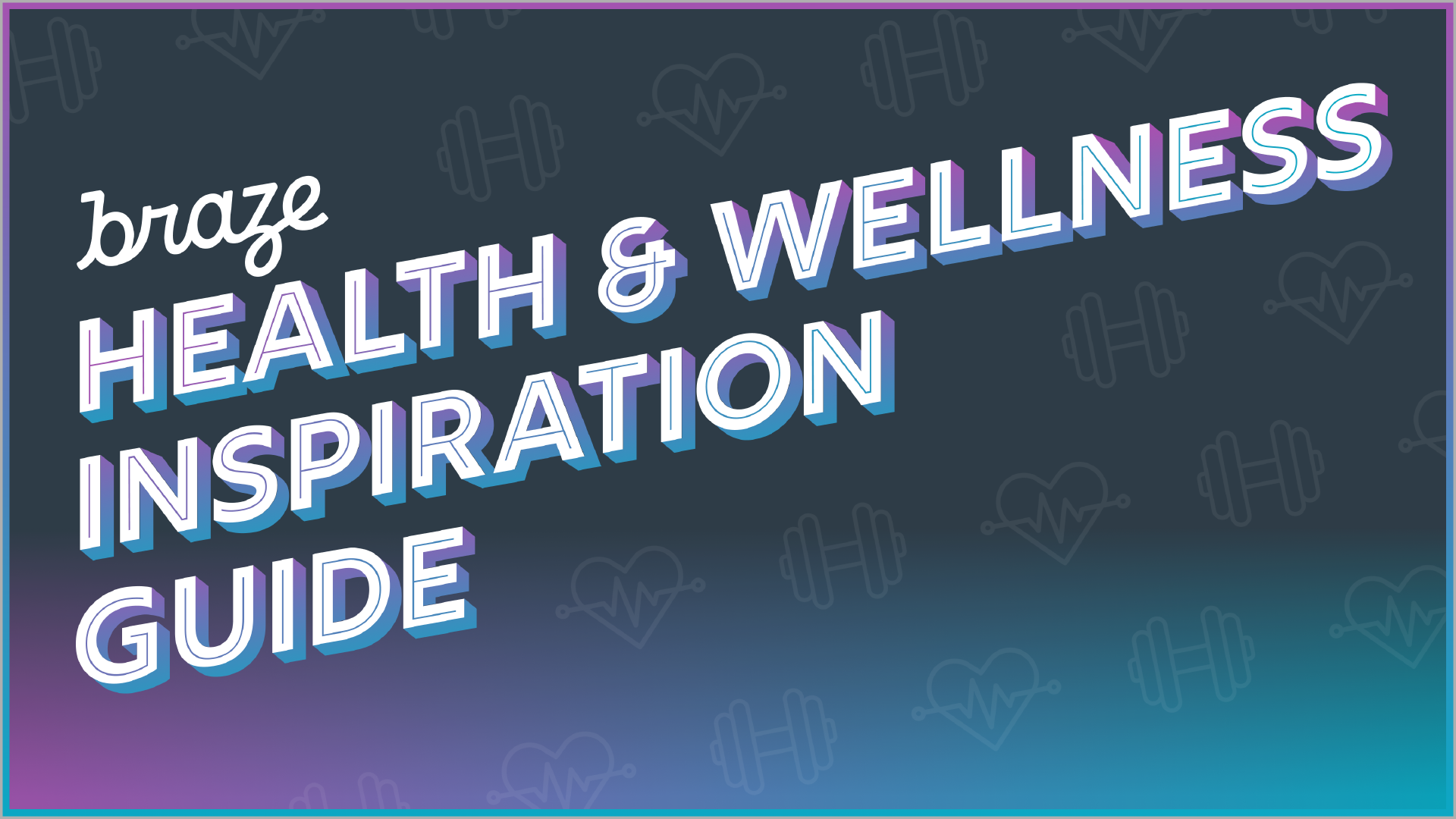 The Braze Health & Wellness Inspiration Guide Wisdom Interface