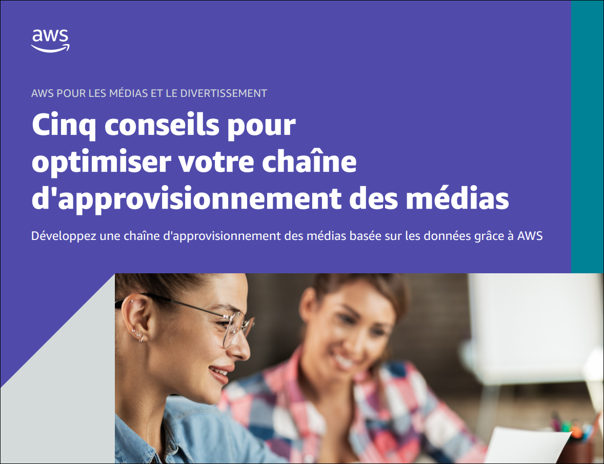 Cinq conseils pour optimiser votre chaîne d’approvisionnement des médias