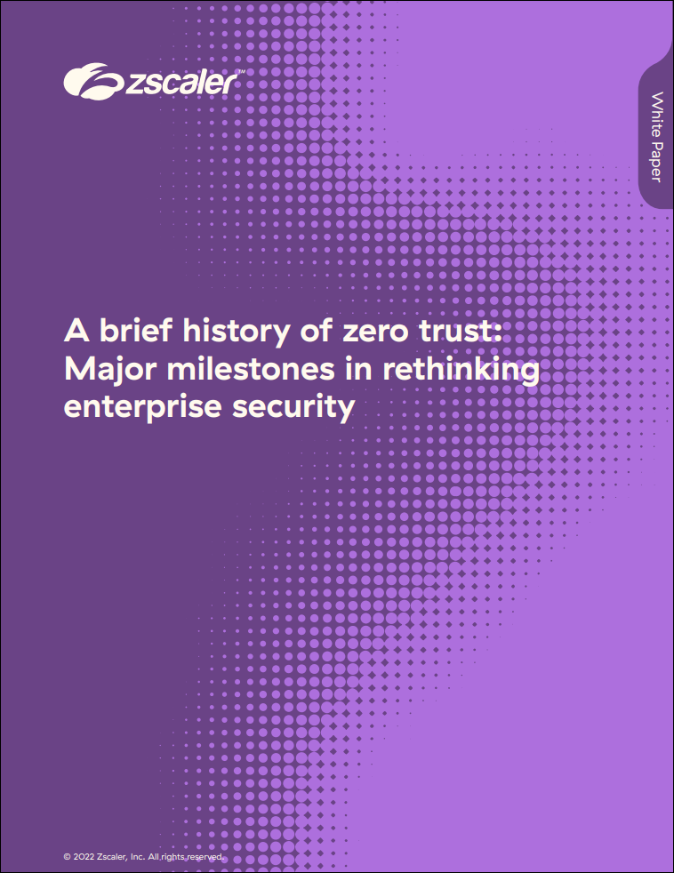A Brief History of Zero Trust: The cybersecurity game changer, from concept to cornerstone
