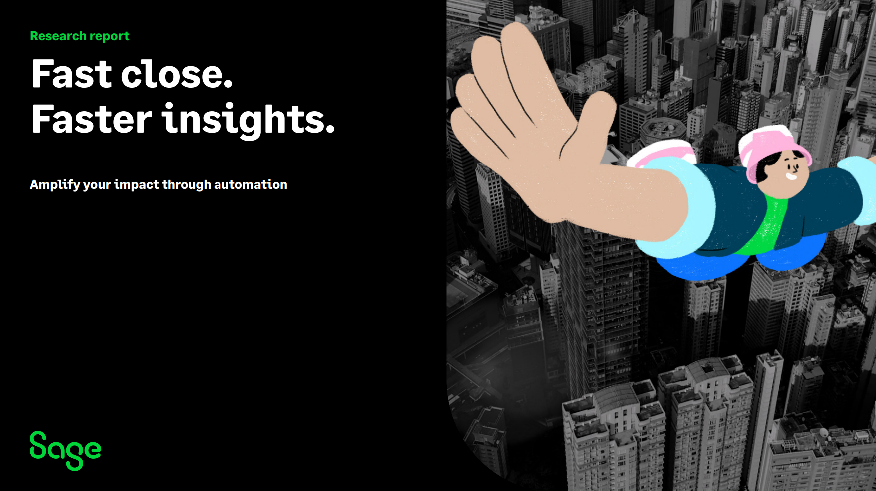 Research Report: Fast Close. Faster Insights..