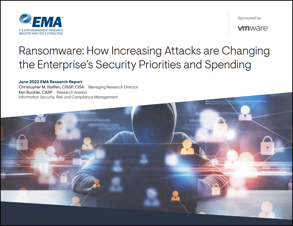 Ransomware: How Increasing Attacks are Changing the Enterprise’s Security Priorities and Spending