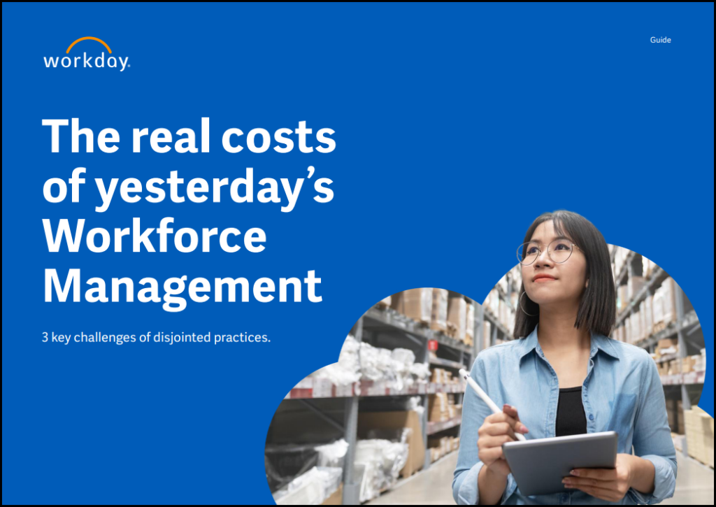 The Real Costs of Yesterday’s Workforce Management image