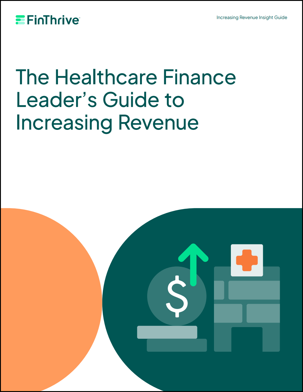 The Healthcare Finance Leader’s Guide to Increasing Revenue