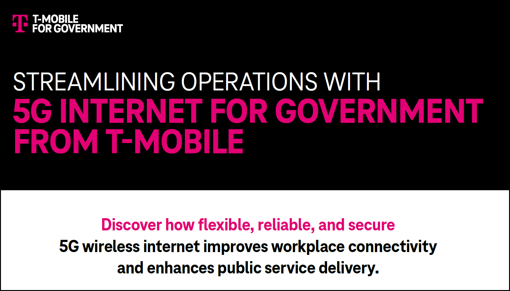STREAMLINING OPERATIONS WITH 5G INTERNET FOR GOVERNMENT FROM T-MOBILE