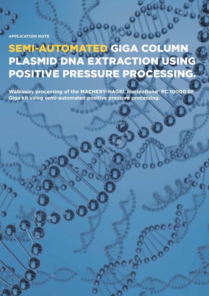 Semi-automated giga column plasmid DNA extraction using positive pressure processing