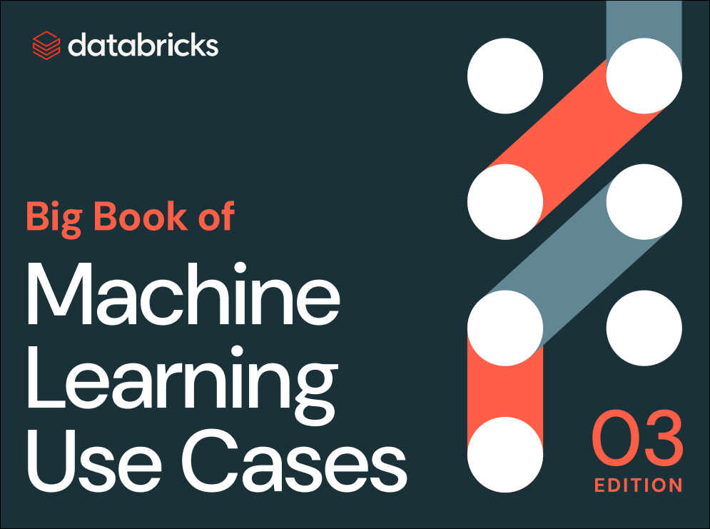 The Big Book Of Machine Learning Use Cases