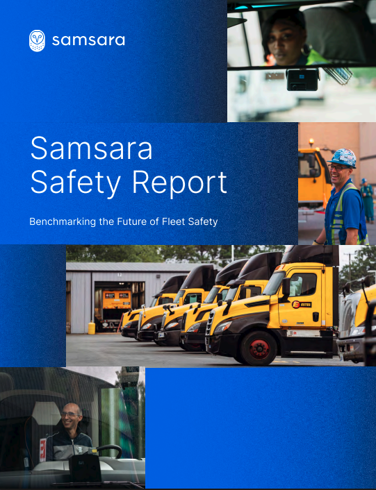 Samsara Safety Report Benchmarking the Future of Fleet Safety